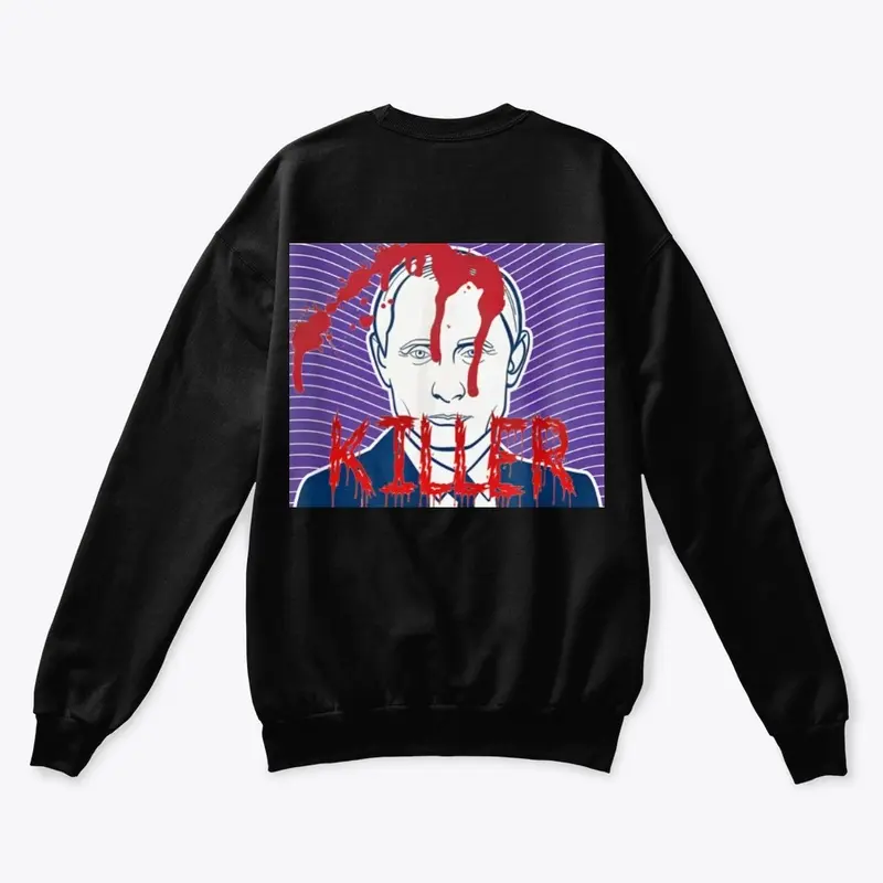 Putin Killer Sweatshirt